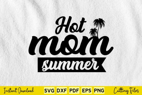Elevating Summer Style with Free Hot Mom Summer Vacation Svg Designs