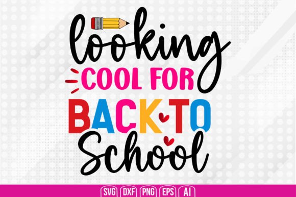 Looking Cool for Back to School Svg: Practical Applications for Custom Apparel and Crafts