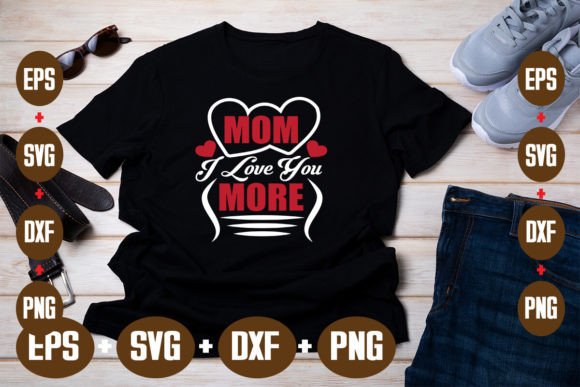 Mom I Love You More: Meaningful Ways to Express It